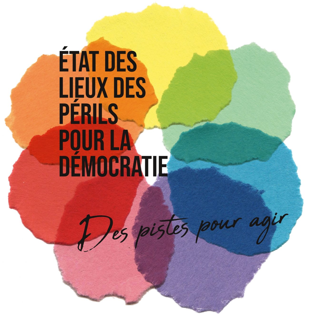 État des lieux des périls pour la démocratie, des pistes pour agir